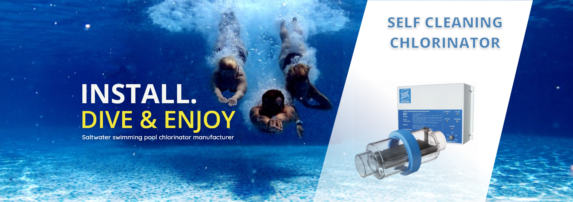 SALTLOGIC chlorinators for swimming pools. Life is good.